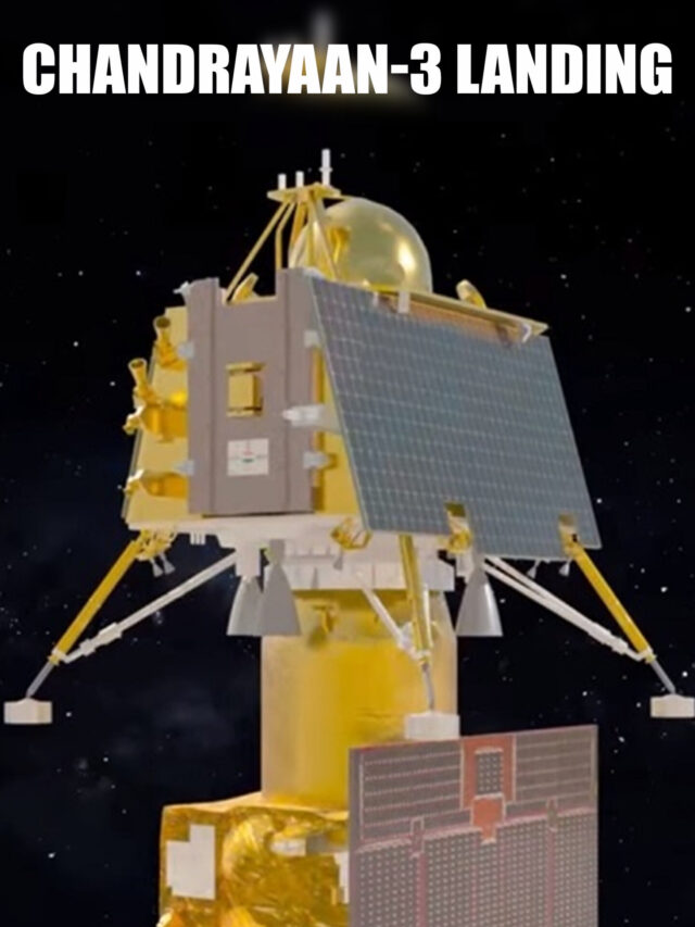 CHANDRAYAAN – 3 LANDING