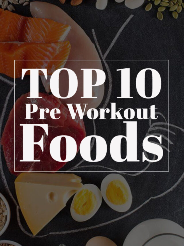 TOP 10 PRE WORKOUT FOOD / HOW TO KEEP YOUR BODY HEALTHY